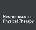 Neuromuscular and Physical Therapy